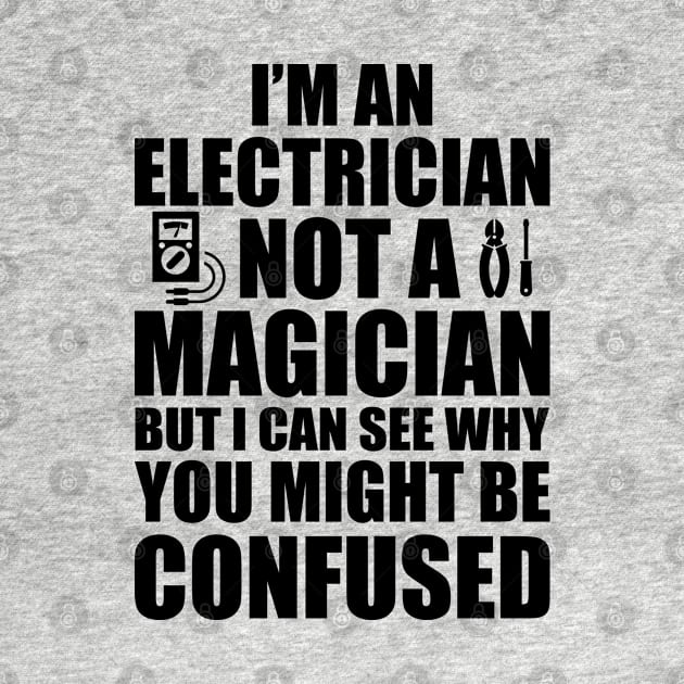 Electrician not a magician by KC Happy Shop